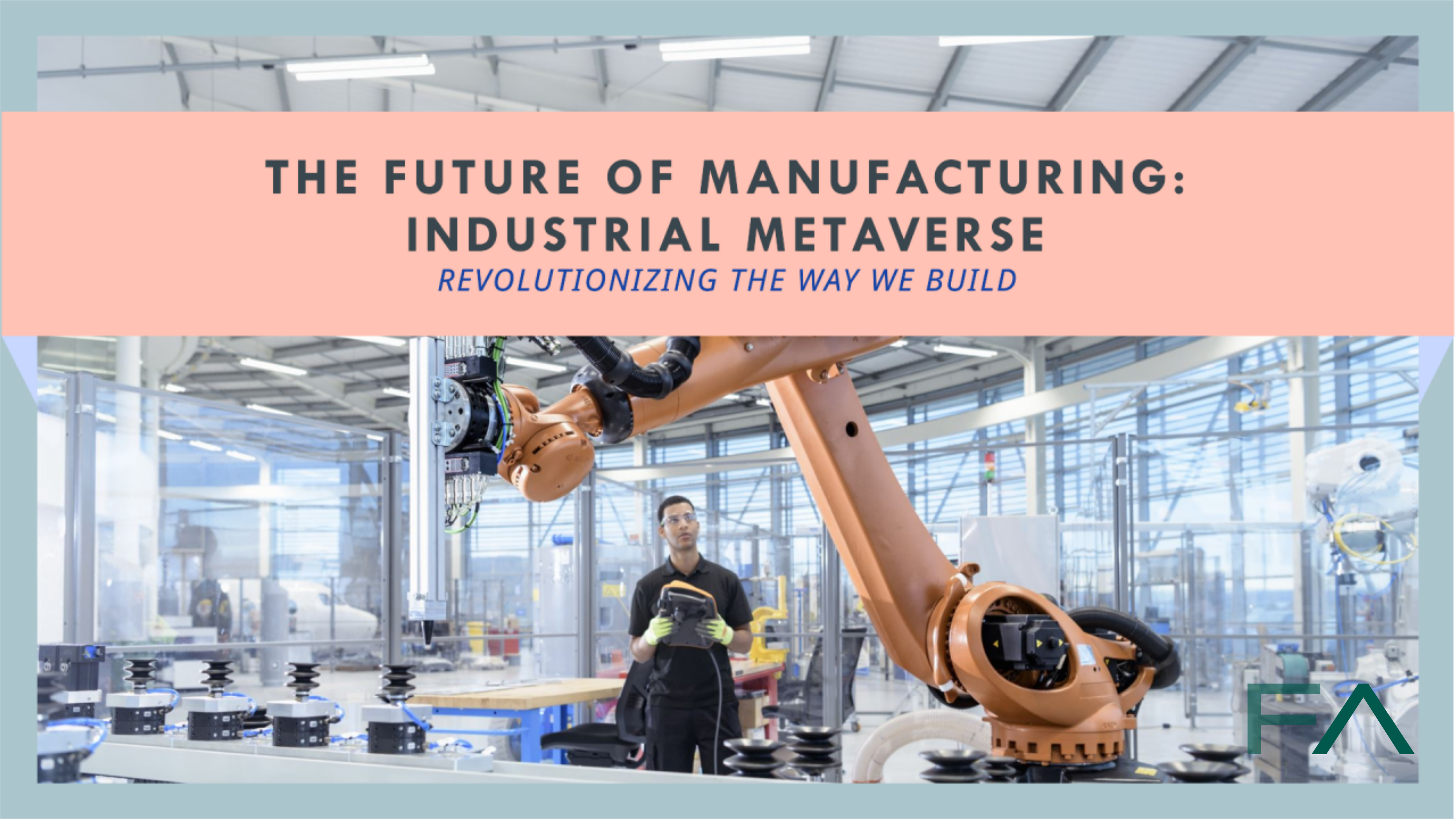 Industrial Metaverse – The next big thing in manufacturing?